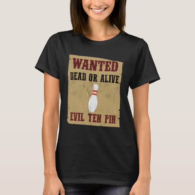 Bowling Ten Pen Wollte Poster Bowling League T-Shirt (Vorderseite)