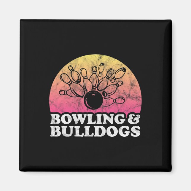 Bowling Und Bulldogs Oder Bulldogge  Magnet (Vorne)