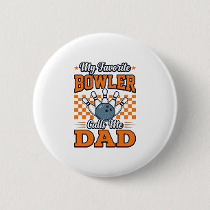 Bowling-Vater-Shirt Mein Lieblingsbowler nennt mic Button