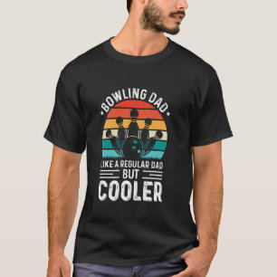 Bowling-Vater wie ein normaler Vater, aber cooler T-Shirt