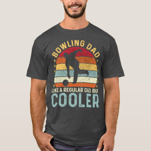 Bowling Vater wie ein regelmäßiger Vater, aber Coo T-Shirt