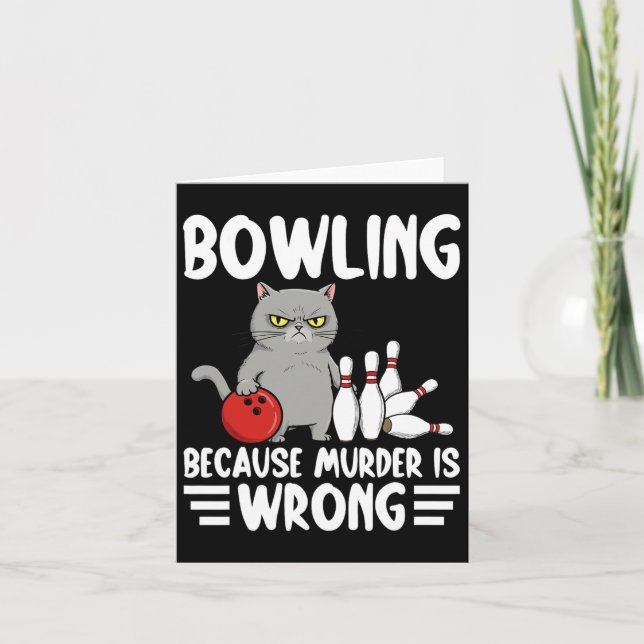 Bowling, weil Mord falsch ist Funny Cat 1 Karte (Vorderseite)