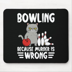 Bowling, weil Mord falsch ist, lustige Katze 1  Mousepad