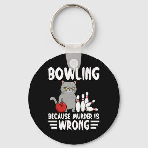 Bowling, weil Mord falsch ist, lustige Katze 1 Schlüsselanhänger