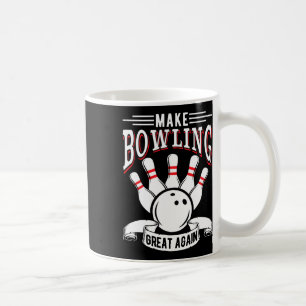 Bowling Wieder Großartig Machen Lustiger Bowler Kaffeetasse