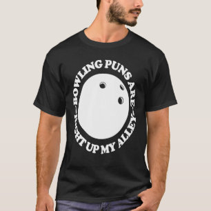 Bowling-Wortspiele liegen genau auf meiner Straße T-Shirt