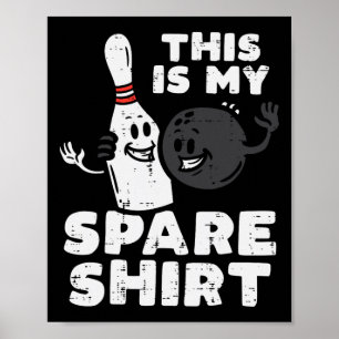 Bowlingspieler Das ist mein Ersatz-Shirt Bowling-M Poster