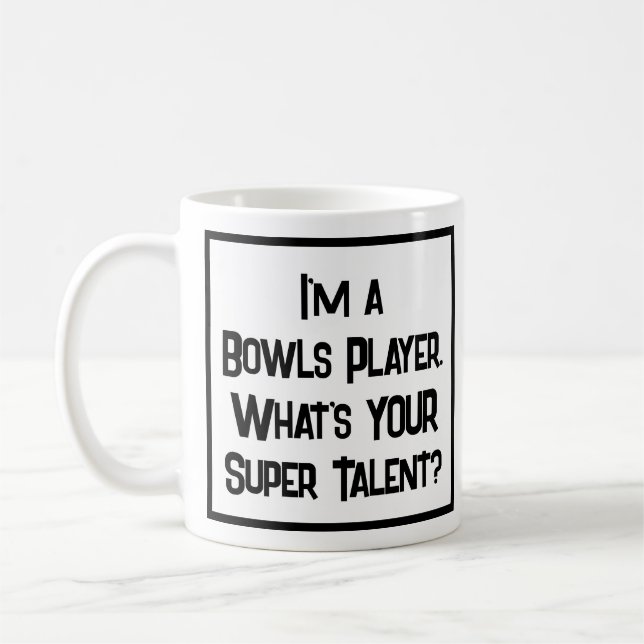 Bowls Player Super Talent. Tasse (Links)
