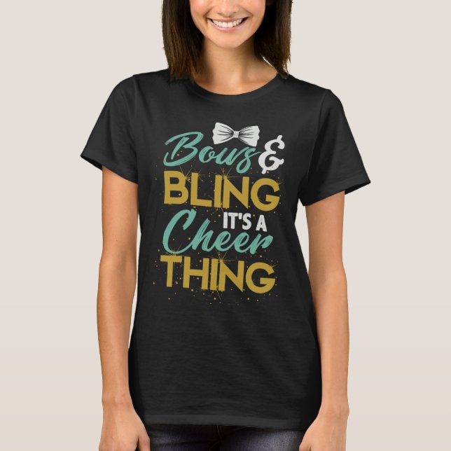 Bows And Bling It s A Cheer Thing Cheerleading App T-Shirt (Vorderseite)