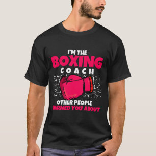 Boxclub-Trainer eines Boxers Kickboxen Boxen Coa T-Shirt
