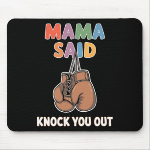 Boxen Kickboxen Mama sagte, schlag dich raus Kampf Mousepad