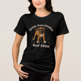 Boxer Dog Chaos Coordinator Tri-Blend Shirt