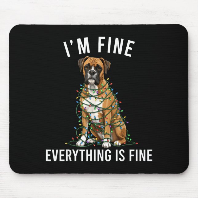 Boxer Dog Christmas I'm Fine Everything Is Fine  Mousepad (Vorne)