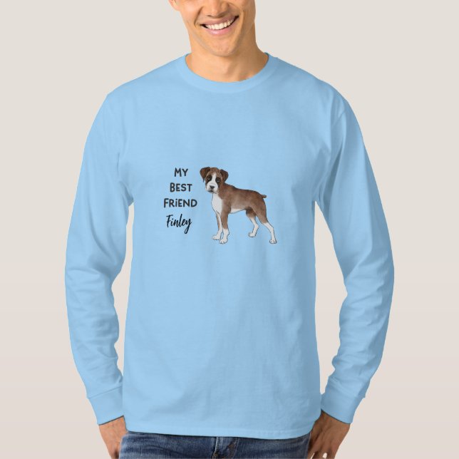 Boxer Dog Mein bester Freund, benutzerdefinierter  T-Shirt (Vorderseite)
