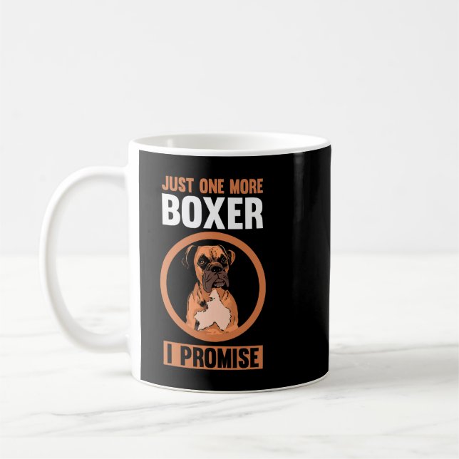 Boxer Dog Noch ein Boxer verspreche ich Boxer 150 Kaffeetasse (Links)