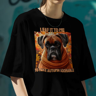 Boxer Hund lässt es mir zu, den Herbst erfreulich  T-Shirt