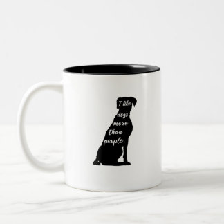Boxer I mögen Hunde mehr als Leute-Schwarz-Entwurf Zweifarbige Tasse