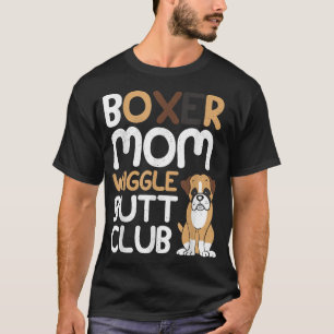 Boxer Mama Wiggle Hintern Club Design Boxer Design T-Shirt