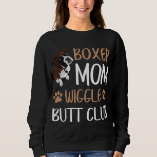 Boxer Mama Wiggle Hintern Club Dog Lover Sweatshirt