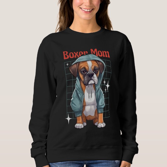 Boxer Mom Boxer Loyal Dogs Sweatshirt (Vorderseite)