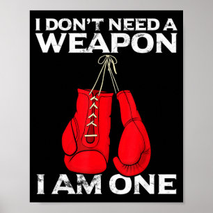 Boxhandschuhe, die ich nicht brauche, ein Kampfbox Poster