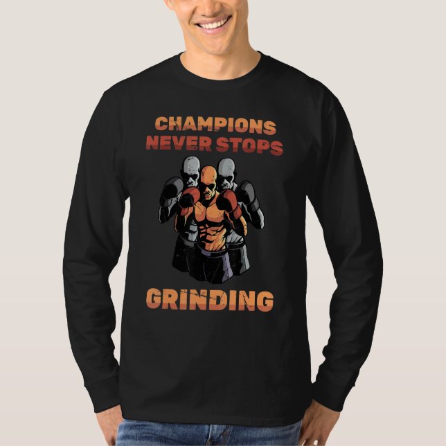 Boxing Champions stoppen nie das Schleifen von Box T-Shirt (Vorderseite)