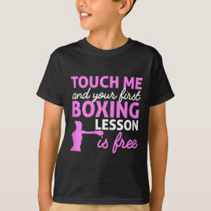 Boxing Girl Touch Me und Ihre erste Boxstunde T-Shirt
