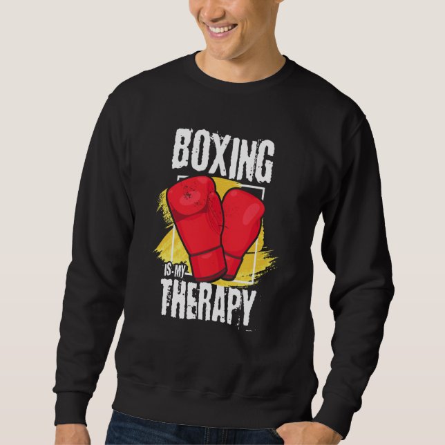 Boxing Is My Therapy  box athlete Sweatshirt (Vorderseite)