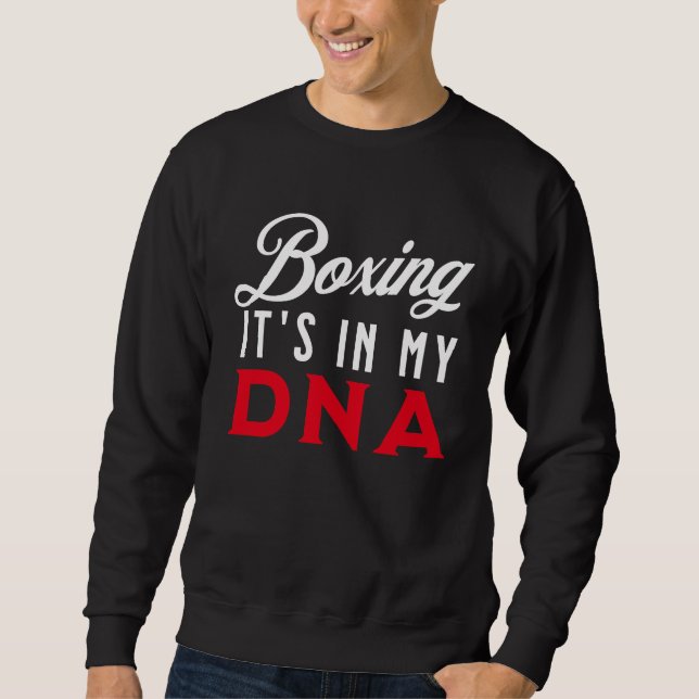 Boxing It's In My DNA   Boxing Sweatshirt (Vorderseite)