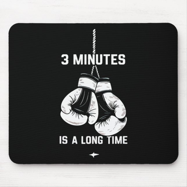 Boxing Kickboxing Boxer 3 Minutes Is A Long Time F Mousepad (Vorne)
