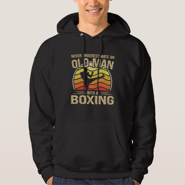 Boxing Player Men Women Never Underestimate An Old Hoodie (Vorderseite)