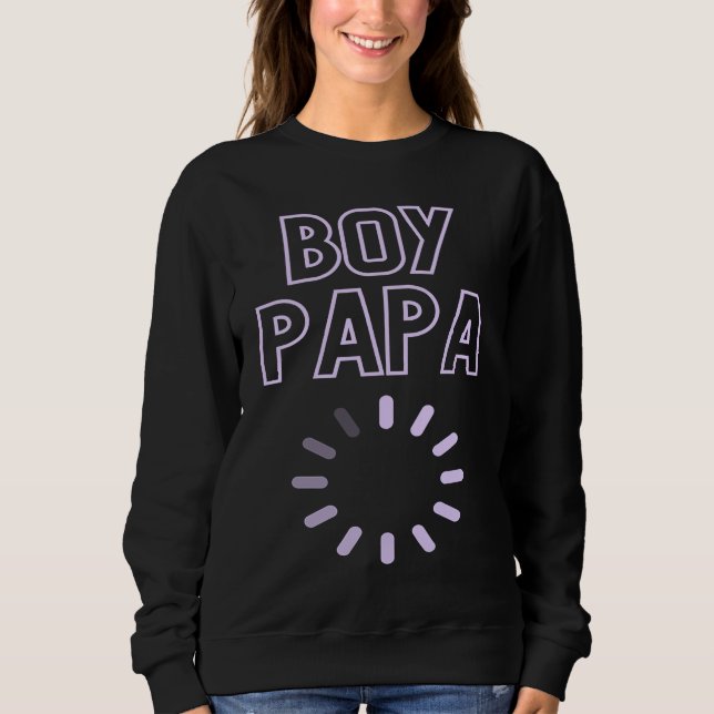 Boy Papa Loading Sweatshirt (Vorderseite)