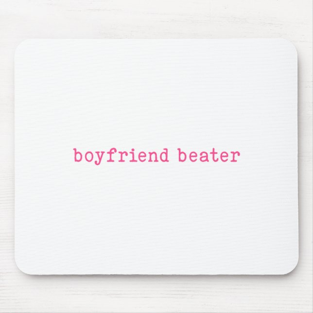 Boyfriend Beater Funny Girlfriend Humor Retro Groo Mousepad (Vorne)