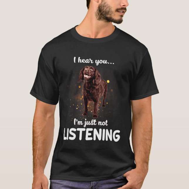 Boykin Spaniel Ich höre, dass du Hund nicht hörst T-Shirt (Vorderseite)