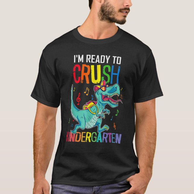 Boys Back To School I'm Ready To Crush Kindergarte T-Shirt (Vorderseite)