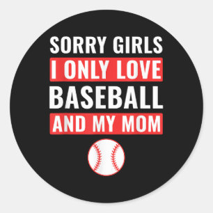 Boys Baseball Sorry Girls I only Liebe Baseball &a Runder Aufkleber