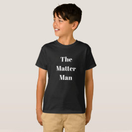 Boys mode Apparel The Matter Man Novelty Tshirt