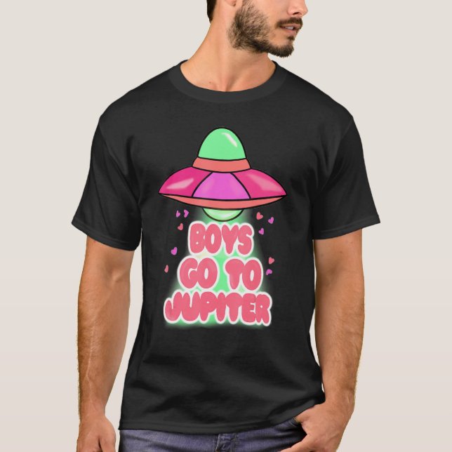 Boys To Jupiter Funny Alien Space Happy Valentines T-Shirt (Vorderseite)