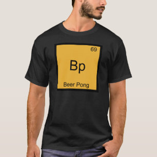 Bp - Beer Pong Lustiges Chemie-Element-Symbol-T-Sh T-Shirt