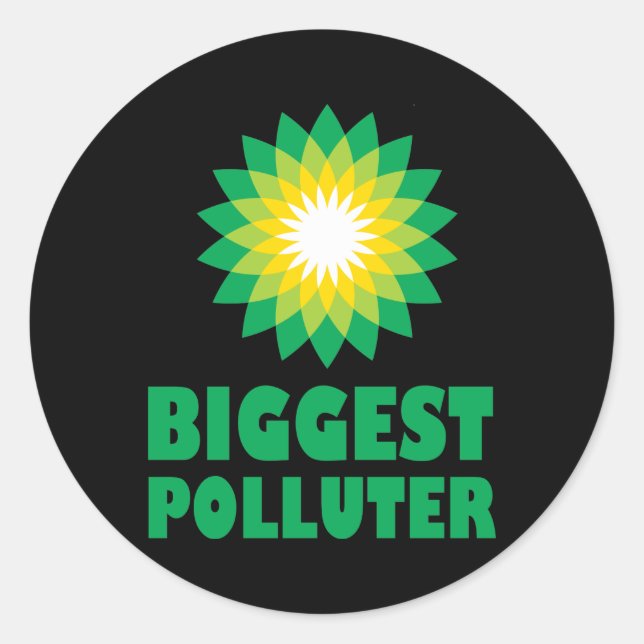 BP Größter Verursacher Runder Aufkleber (Vorderseite)
