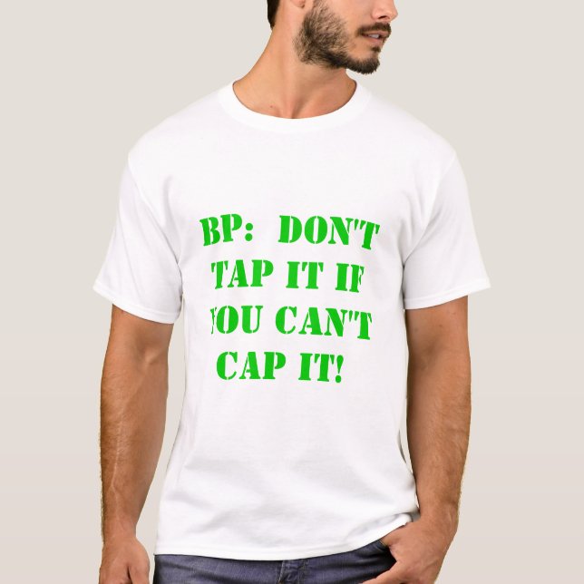 BP:  Stechen Sie ihn nicht an, wenn Sie ihn nicht T-Shirt (Vorderseite)