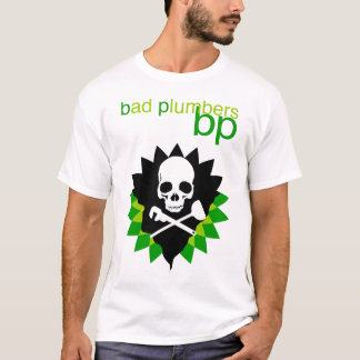 BP-T - Shirtschlechtklempner T-Shirt