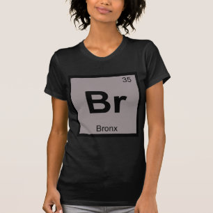 Br - Bronx New York Chemie Periodensystem T-Shirt