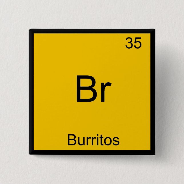 Br. Burritos Chemie Element Symbol Funny Button (Vorderseite)