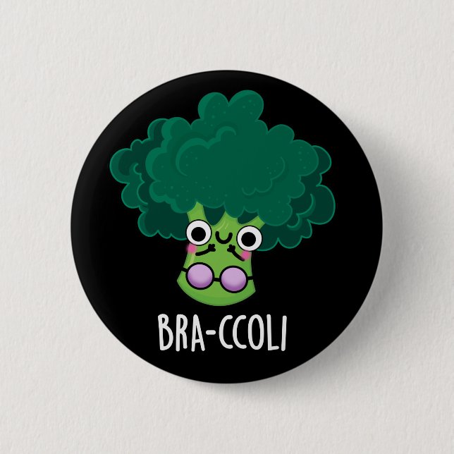 Bra-ccoli Funny Veggie Broccoli Bra Pun Dark BG Button (Vorderseite)