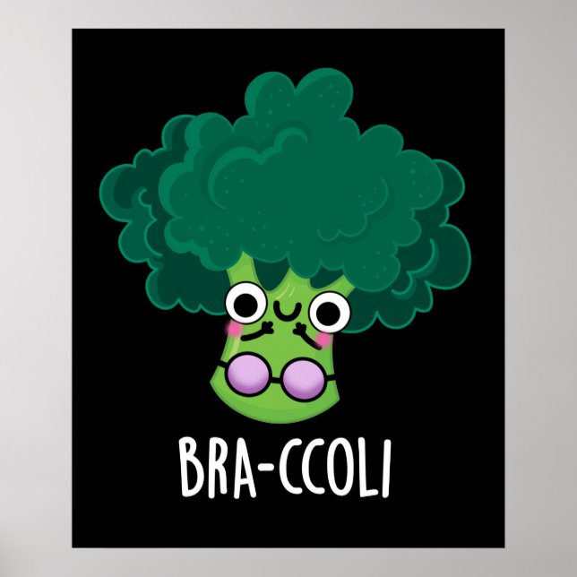 Bra-ccoli Funny Veggie Broccoli Bra Pun Dark BG Poster (Vorne)