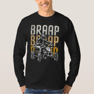 Braap ATV-Fahrer Quad-Bike Offroading Mudding T-Shirt