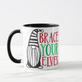 BRACE DEINE ELVEN TASSE