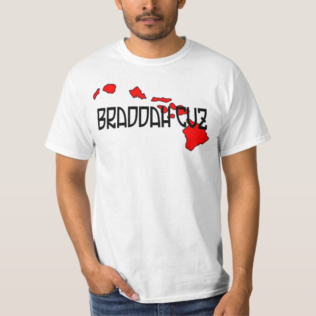 Braddah Cuz Weiß-T-Shirt T-Shirt (Vorderseite)