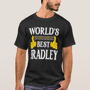 Bradley Nachname Team Familie Nachname Weltbeste T-Shirt